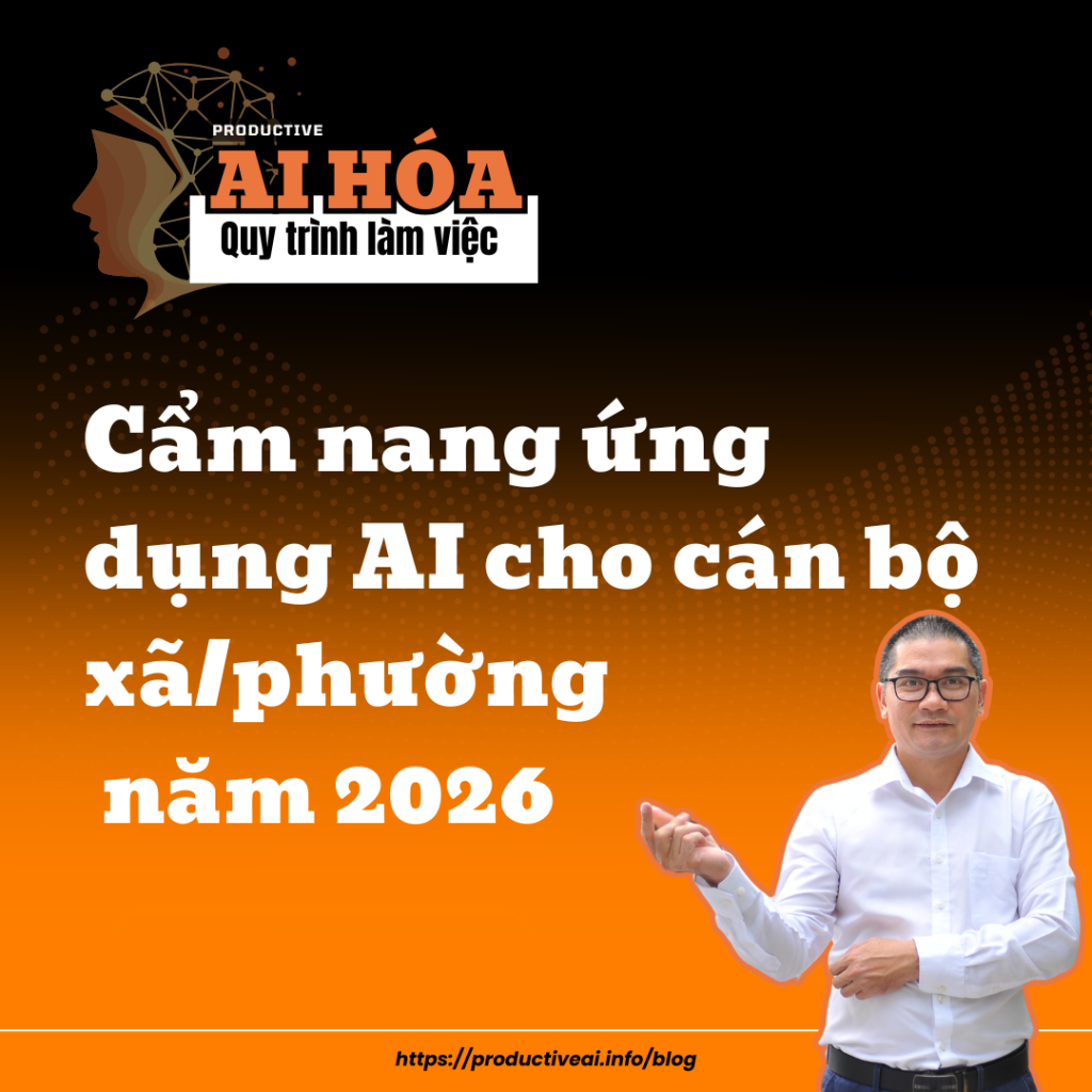 Cẩm nang ứng dụng AI cho cán bộ xã/phường năm 2026